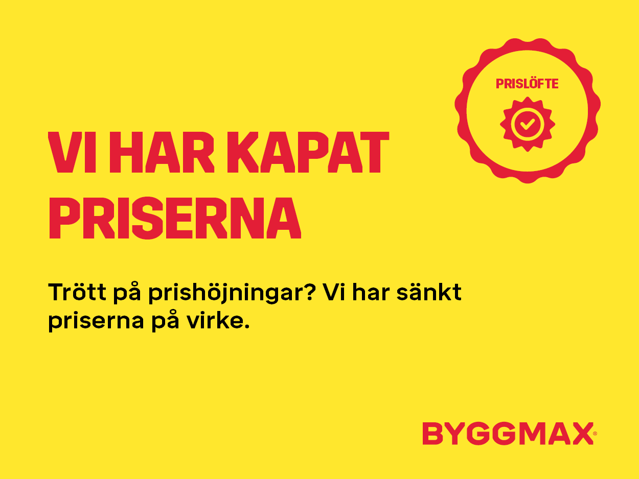 Vi har kapat priserna på virke | Byggmax